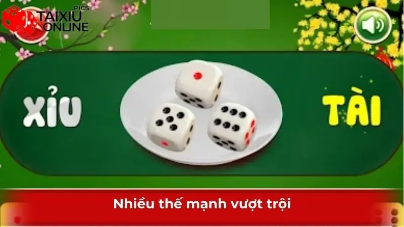Nhiều thế mạnh vượt trội