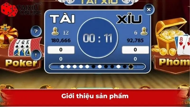 Giới thiệu sản phẩm giải trí Tài Xỉu ấn tượng
